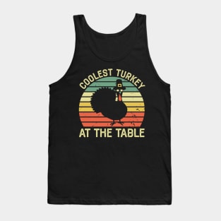 Coolest Turkey At The Table Funny Thanksgiving Tank Top